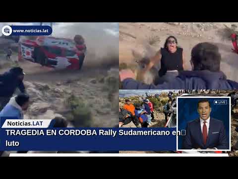 TRAGEDIA EN CORDOBA: Rally Sudamericano en luto