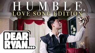 "Humble" Parody! (Love Song Edition)