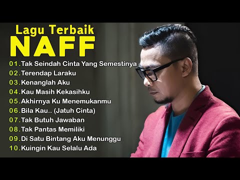 NAFF FULL ALBUM | POP NOSTALGIA 2000AN || Terendap Laraku ||Tak Seindah Cinta Yang Semestinya