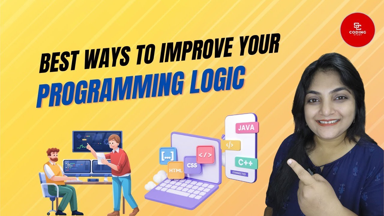 Best Ways To Improve Your Programming Logic @CodingStuntsOfficial