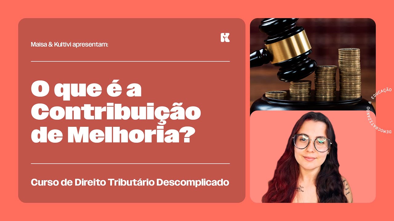 O que é a Contribuição de Melhoria? | Direito Tributário Descomplicado | Maisa Temponi