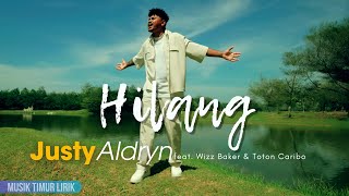 Download lagu Justy Aldrin - Hilang ft Wizz Baker & Toton Caribo || Lirik Lagu mp3