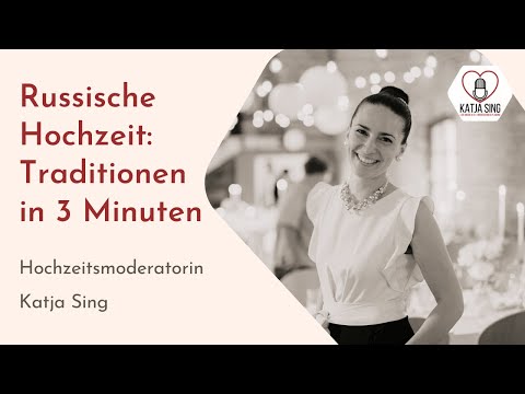 Russische Hochzeit: Traditionen in 3 Minuten erklärt - Hochzeitsmoderatorin & Tamada Katja Sing