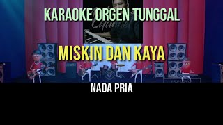 Download lagu MISKIN DAN KAYA - NADA PRIA / KARAOKE ORGEN TUNGGAL mp3