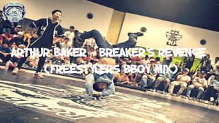 Arthur Baker - Breaker's Revenge (Freestylers BBoy Mix)