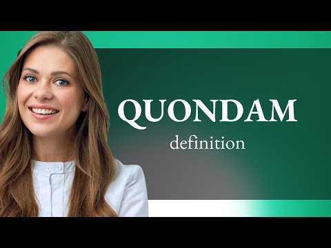 Quondam • QUONDAM definition