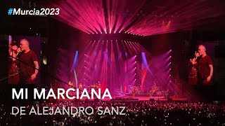 Alejandro Sanz - &quot;Mi Marciana&quot; #LaGira2023 #Murcia