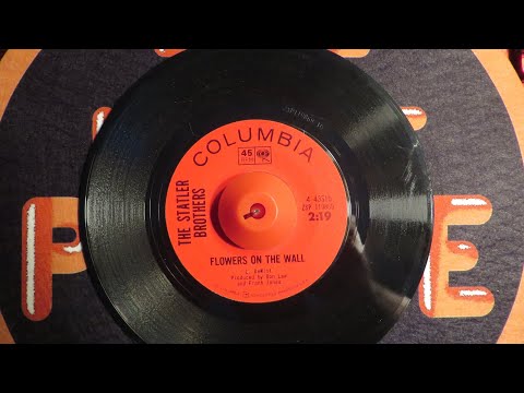 The Statler Brothers - Flowers on the Wall (Mono Mix) - Styrene 45 rpm - 1965