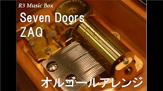 Seven Doors/ZAQ【オルゴール】 (TVアニメ「トリニティセブン」OP)