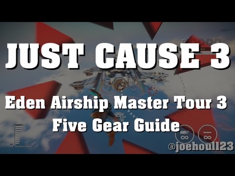 Just Cause 3 - Eden Airship Master Tour 3 - Five Gear Guide - PS4