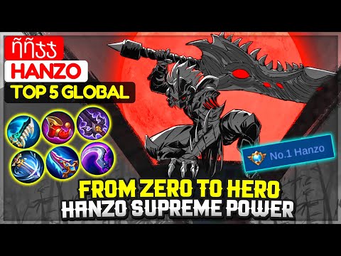 From Zero To Hero, Hanzo Supreme Power [ Top 5 Global Hanzo ] ῆῆჯჯ - Mobile Legends
