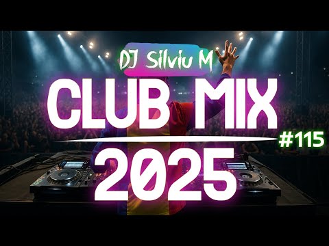 Music Mix 2025 #115 Party Club Dance 2025 | Best Remixes Of Popular Songs 2025 MEGAMIX (DJ Silviu M)