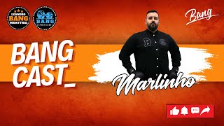 BANGCAST | MARLINHO #03