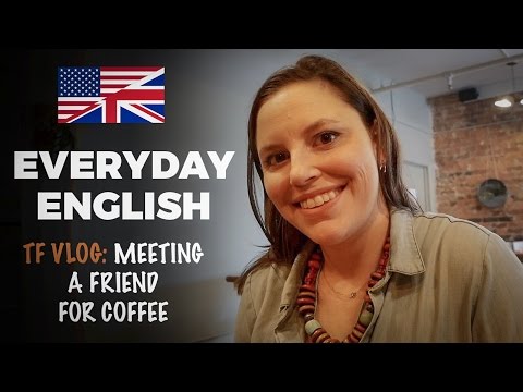 日常英会話を学ぶ｜友達とコーヒー｜TF VLOG #4 (Learn Everyday English | Coffee with a Friend | TF VLOG #4)