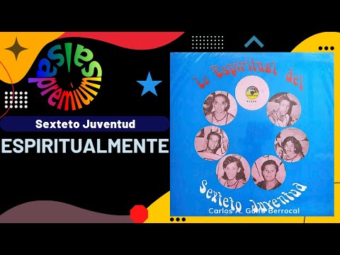 🔥ESPIRITUALMENTE por SEXTETO JUVENTUD - Salsa Premium