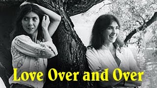 Kate &amp; Anna McGarrigle - Love Over and Over (with Mark Knopfler)