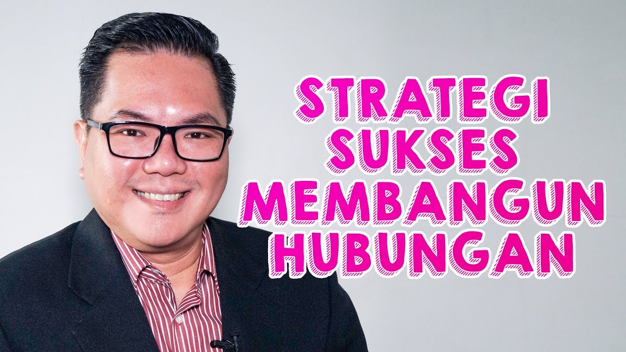 Strategi Sukses Membangun Hubungan | Andrew Nugraha | Motivator Indonesia