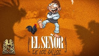 El Señor De Los Gallos Lyrics English Translation