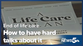 How to have difficult talks about end of life care