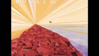 Gomez - Little Pieces