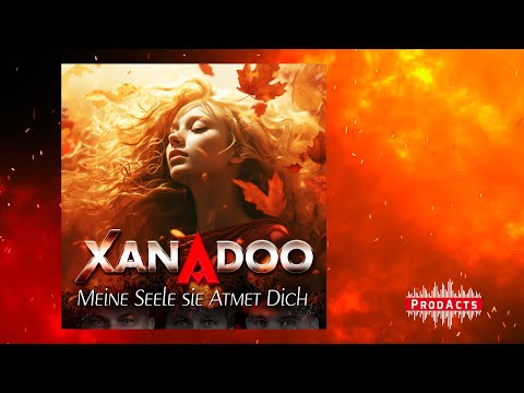 XANADOO - Meine Seele sie atmet dich (Offizielles Video)