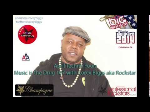 April Techno Fools  - Music Is The Drug 107 -  Corey Biggs Aka Rockstar