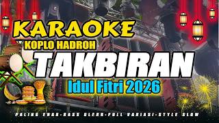 Download lagu KARAOKE TAKBIRAN 2026 HADROH KOPLO - TAKBIRAN IDUL FITRI 1447 H 2026 mp3