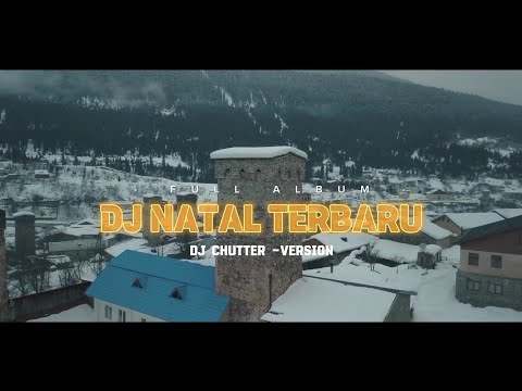 DJ NATAL TERBARU FULL BASS NONSTOP | Lagu Natal Remix 2026 - DJ CHUTTER