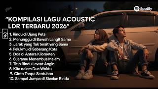Download lagu KOMPILASI LAGU LDR 2026 PALING SEDIH 😭 Full Album Akustik Indonesia Terbaru mp3