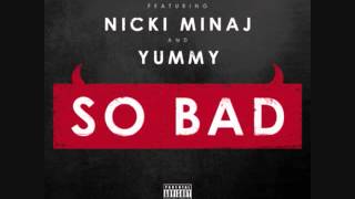 Cam'ron - So Bad (Feat. Nicki Minaj &amp; Yummy)