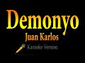 Juan Karlos - Demonyo (Karaoke) 🎵