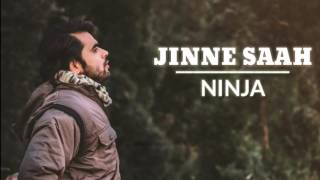 Jinne Saah (Ninja &amp; Neha Kakkar) Channa Mereya | New Punjabi Songs 2017