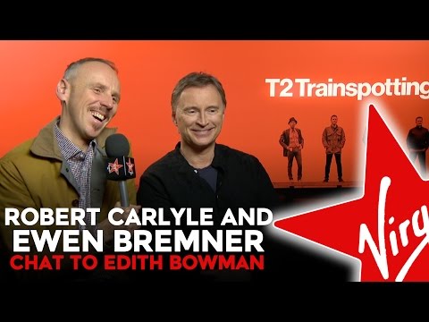 Robert Carlyle & Ewen Bremner Talk T2 Trainspotting With Edith Bowman