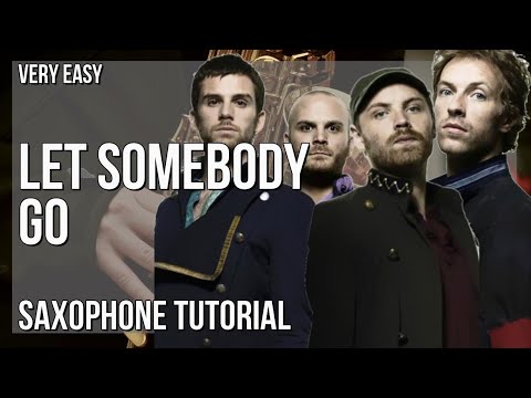 How to play Let Somebody Go by Coldplay and Selena Gomez on Alto Sax (Tutorial)