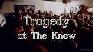 Tragedy -&quot;The Day After&quot;- Live at The Know