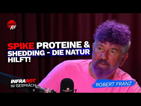 Robert Franz - mit der Kraft der Natur gegen Shedding & Spike Proteine