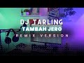 DJ Tarling Jadul TAMBAH JERO Remix Version
