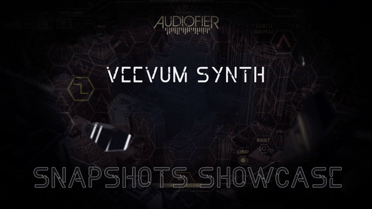 AUDIOFIER - VEEVUM SYNTH - Snapshots Showcase