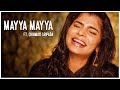 Mayya Mayya Ft Chinmayi Sripada