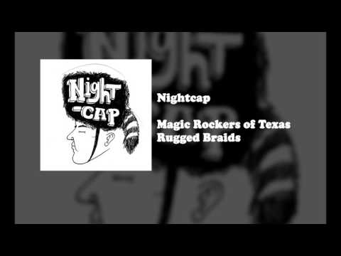 Magic Rockers of Texas - Nightcap (Official Audio)