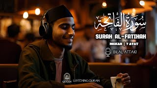 Download lagu Surah Al-Fatihah | Bilal Attaki | Listening Quran mp3