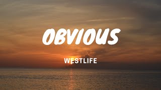 Obvious - Westlife- Lyrics Video