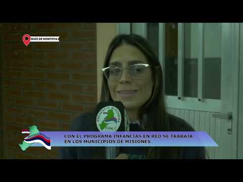 RUÍZ DE MONTOYA: CON EL PROGRAMA "INFANCIAS EN RED" SE TRABAJA EN LOS MUNICIPIOS DE MISIONES