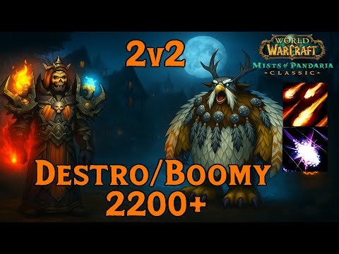 MoP Classic PvP - Lock 2v2 Arena (2200+) - Destro/Boomy (Ep. 1)