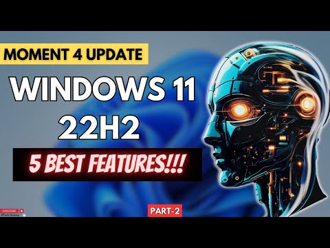 [Part 2] Windows 11 का Moment 4 update : All new features in Hindi | Last #windows11 Update  🔥 🔥🔥