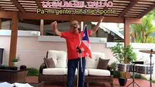 PA&#39; MI GENTE, CHARLIE APONTE, LA SALSA DEL CALLAO 2020