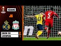 Résumé : Union SG 2-1 Liverpool- Ligue Europa (6e journée)