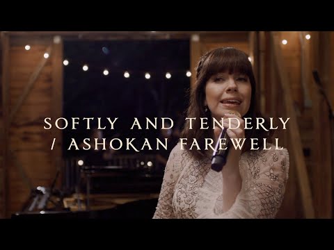 "Softly and Tenderly / Ashokan Farewell" by Keith & Kristyn Getty