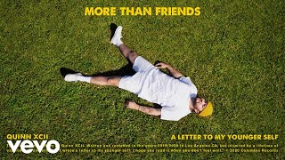 Quinn XCII - More Than Friends (Official Audio)