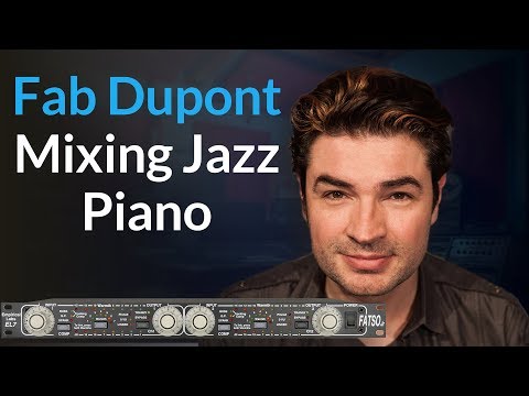 (Keyboards) Mixing Jazz Piano | How To Control Transients & Dynamics With Fab Dupont
